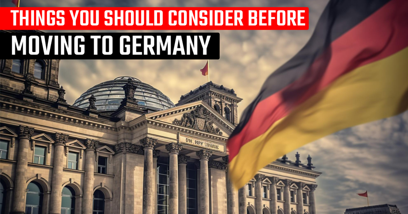 THINGS YOU SHOULD CONSIDER BEFORE MOVING TO GERMANY